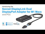 Load and play video in Gallery viewer, Sonnet DisplayLink Dual 4K 60Hz DisplayPort Adapter for M1/M2/M3 Thunderbolt Macs